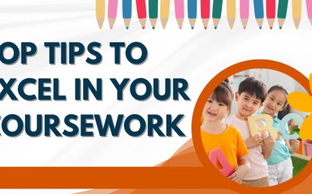 Top Tips to Excel in Your Coursework