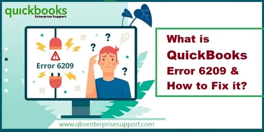 QuickBooks Company File Not Opening? Fix Error 6209, 0 Fast